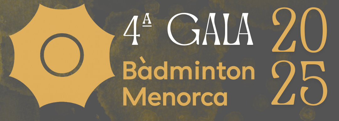 Gala de Fi de Temporada - Clubs de Bàdminton de Menorca